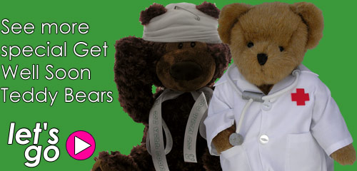 For more Get Well Soon Teddy Bears - click here