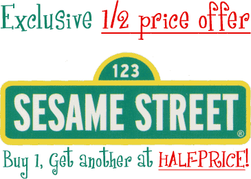 Half-price Sesame Street Offer